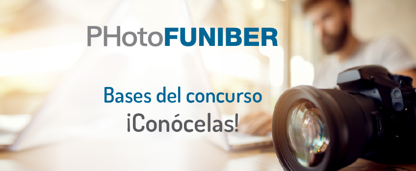 Cómo participar en PHotoFUNIBER’19: Bases del concurso