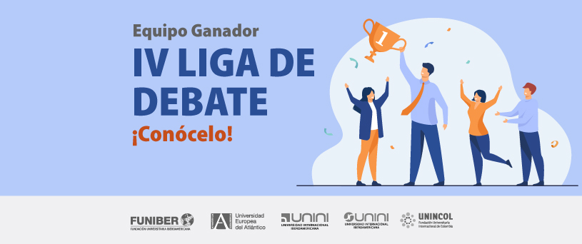 Éxito de la IV Liga de debate de UNEATLANTICO, con participación de estudiantes de la red de FUNIBER